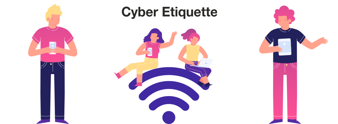 Cyber Etiquette Cyber Etiquette